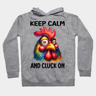 Keep calm and cluck on, funny chicken Hoodie